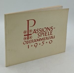 Oberammergau und sein Passionsspiel [Passionsspiele Oberammergau 1950].