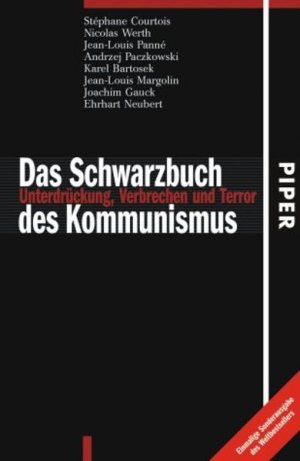 gebrauchtes Buch – Courtois, Stephane et al – Das Schwarzbuch des Kommunismus: Unterdrückung, Verbrechen und Terror. Aus dem Franz. von Irmela Arnsperger, u.a.