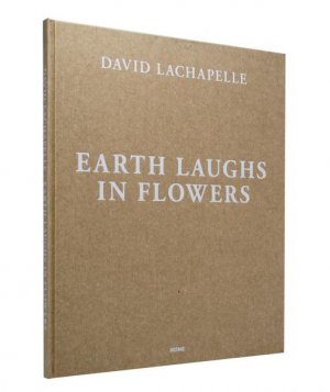 David LaChapelle. Earth Laughs in Flowers. [Ausstellung Hannover 2011].