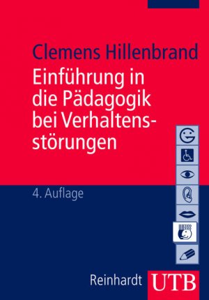 gebrauchtes Buch – Clemens Hillenbrand – Einführung in die Verhaltensgestörtenpädagogik. UTB ; 2103.