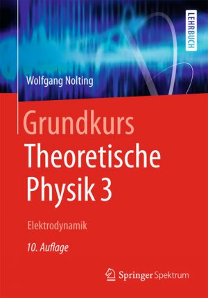 gebrauchtes Buch – Wolfgang Nolting – Grundkurs theoretische Physik 3: Elektrodynamik.