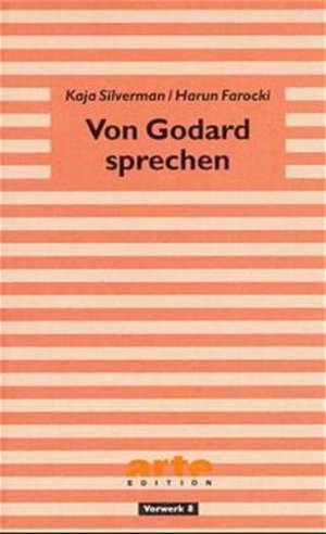 gebrauchtes Buch – Silverman, Kaja und Harun Farocki – Von Godard sprechen.