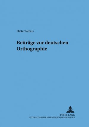 gebrauchtes Buch – Dieter Nerius – Beiträge zur deutschen Orthographie. (=Sprache - System und Tätigkeit ; Bd. 34)