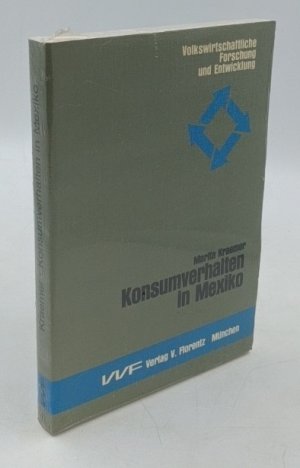 Konsumverhalten in Mexiko : eine empirische Studie über die Veränderungen der Konsumstruktur von Nahrungsmitteln und deren Bestimmungsfaktoren (=Volkswirtschaftliche Forschung und Entwicklung ; Bd. 11).