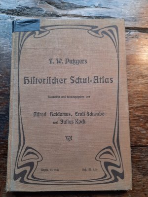 F.W.Putzgers Historischer Schul-Atlas zur alten, mittleren und neuen Geschichte