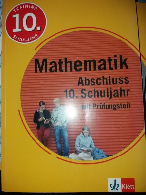 Mathematik Abschluss 10. Schuljahr mit Prüfungsteil