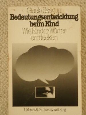 Bedeutungsentwicklung beim Kind - Wie Kinder Wörter entdecken