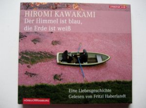 gebrauchtes Hörbuch – Hiromi Kawakami – Der Himmel ist blau, die Erde ist weiß - Eine Liebesgeschichte: 4 CDs