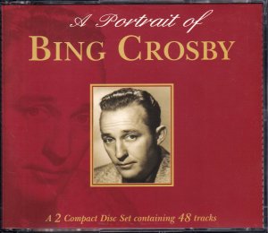 A Portrait of Bing Crosby (2 CDs)