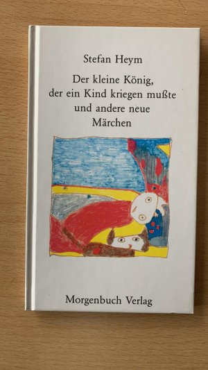 gebrauchtes Buch – Stefan Heym – Der kleine König, der ein Kind kriegen musste und andere neue Märchen