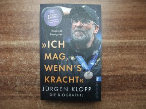 gebrauchtes Buch – Raphael Honigstein – Ich mag, wenn's kracht.« - Jürgen Klopp. Die Biographie | Die erste große Biographie des beliebten Fußballtrainers Jürgen Klopp