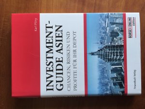 gebrauchtes Buch – Pilny, Karl H – Investment-Guide Asien - Chancen, Risiken und Profite für Ihr Depot