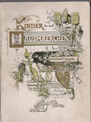 antiquarisches Buch – Grimm, Vogel – Kinder- und Hausmärchen gesammelt durch die Brüder Grimm  Illstriert durch Hermann Vogel