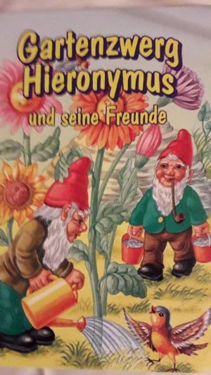 Gartenzwerg Hieronymus und seine Freunde