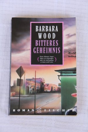 gebrauchtes Buch – Barbara Wood – Bitteres Geheimnis