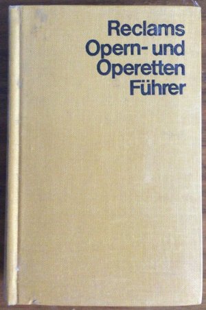 gebrauchtes Buch – Reclams Opern- und Operettenführer in 1 Band