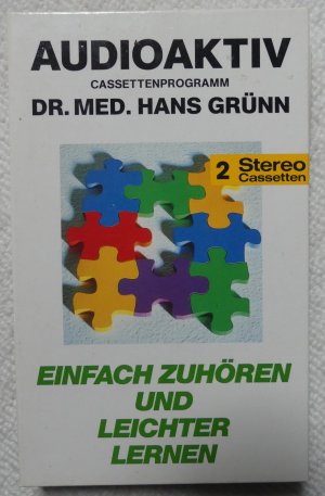 gebrauchtes Hörbuch – Dr. Med – Audioaktiv; Cassettenprogramm; Dr. Med. Hans Grünn: Einfach zuhören und leichter lernen