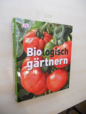 gebrauchtes Buch – Biologisch gärtnern.