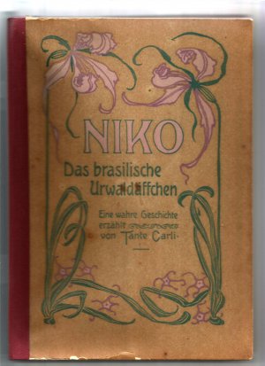 Niko. Das brasilianische Urwaldäffchen. Eine wahre Geschichte.