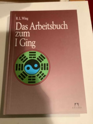 Das Arbeitsbuch zum I Ging