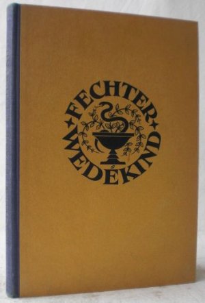 Frank Wedekind. Der Mensch und das Werk.