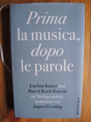 gebrauchtes Buch – Reich-Ranicki, Marcel; Everding – Prima la Musica, dopo le parole