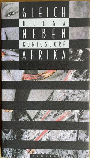 gebrauchtes Buch – Helga Königsdorf – Gleich neben Afrika