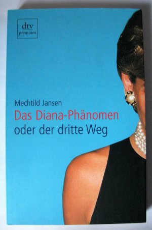 gebrauchtes Buch – Mechtild Jansen – Das Diana - Phänomen oder der dritte Weg