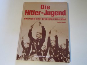 gebrauchtes Buch – Herbert Taege – Die Hitler-Jugend - Geschichten einer betrogenen Generation