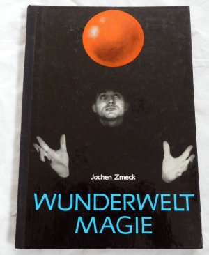 gebrauchtes Buch – Jochen Zmeck – Wunderwelt Magie (1974)