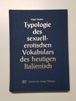 Typologie des sexuell-erotischen Vokabulars des heutigen Italienisch