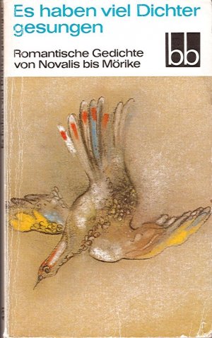 gebrauchtes Buch – Ohne Angabe – Es haben viele Dichter gesungen - Romantische Gedichte von Novalis bis Mörike