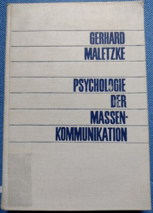 Psychologie der Massenkommunikation - Theorie und Systematik