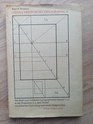 Divina Proportio Typographica. Das Buch vom Goldenen typographischen Modul 1:1,5 in der Proportion 2:3, dem Modul von Johannes Gutenberg und seiner Zeitgenossen […]