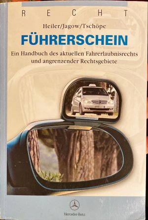 Führerschein, Ein Handbuch des aktuellen Fahrerlaubnisrechts und angrenzende Rechtsgebiete