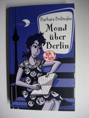 gebrauchtes Buch – Barbara Bollwahn – Mond über Berlin - Ich bin Ich