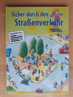 gebrauchtes Buch – Sicher durch den Straßenverkehr. Empfohlen von der Deutschen Verkehrswacht