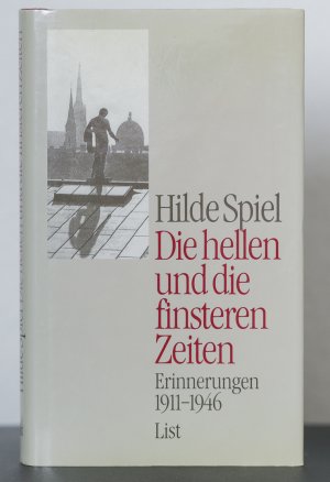 gebrauchtes Buch – Hilde Spiel – Die hellen und die finsteren Zeiten: Erinnerungen 1911 - 1946