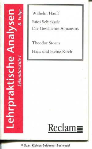 gebrauchtes Buch – Weller, Rainer / Grützmacher – RECLAM - Reclams Lehrpraktische Analysen - 8. Folge (Sekundarstufe I): WILHELM HAUFF "Saids Schicksale" & "Die Geschichte Almansors" + THEODOR STORM "Hans und Heinz Kirch"