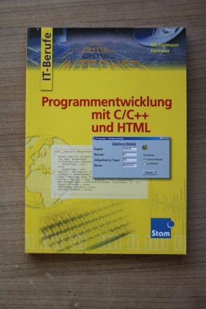 gebrauchtes Buch – Hettwer, Rolf; Michelmann – Programmentwicklung mit C/C++ und HTML | IT-Berufe | Schülerband