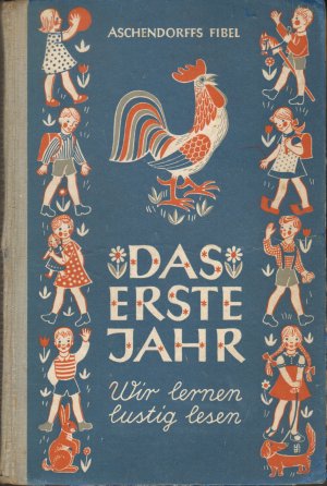 Das erste Jahr - Wir lernen lustig lesen - Aschendorffs Fibel