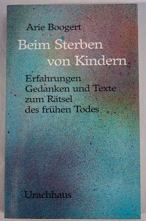 gebrauchtes Buch – Arie Boogert – Beim Sterben von Kindern