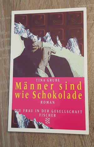 gebrauchtes Buch – Tina Grube – Männer sind wie Schokolade