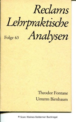 gebrauchtes Buch – Freund-Spork, Walburga  – RECLAM - Reclams Lehrpraktische Analysen - Folge 63: THEODOR FONTANE "Unterm Birnbaum" (Novelle)