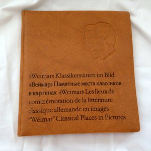 "Weimar" Klassikerstätten im Bild / Weimar Classic Places in Pictures