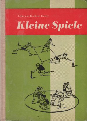 Kleine Spiele -- Ein Handbuch für Schule und Sportgemeinschaft