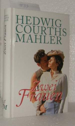 gebrauchtes Buch – Hedwig Courths Mahler – Zwei Frauen