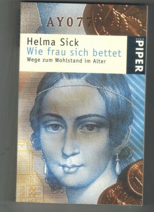 gebrauchtes Buch – Helma Sick – Wie frau sich bettet - Wege zum Wohlstand im Alter