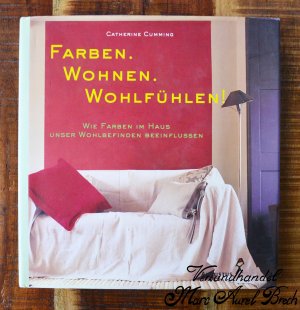 gebrauchtes Buch – Catherine Cumming – Farben. Wohnen. Wohlfühlen!