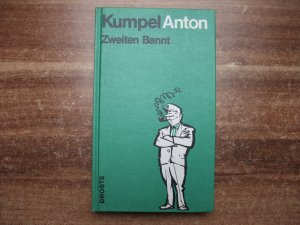 gebrauchtes Buch – Koch, Wilhelm H – Kumpel Anton. Zweiten Bannt